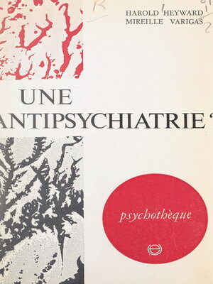 cover image of Une antipsychiatrie ?